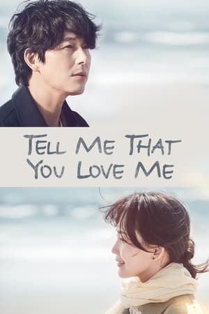 Tell Me That You Love Me Season 1 Episode 8